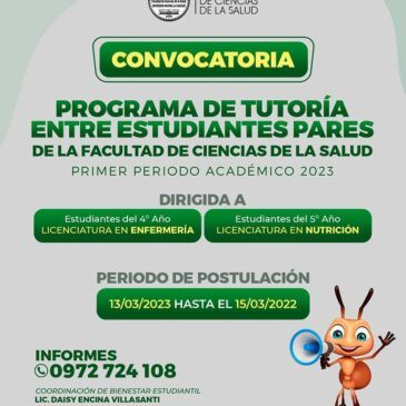 Convocatoria para la postulación al Programa de Tutoría entre Estudiantes Pares para las carreras de Licenciatura en Enfermería y Licenciatura en Nutrición – Primer Periodo Académico – Periodo Lectivo 2023