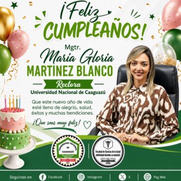 La Facultad de Ciencias de la Salud extiende sus más cordiales felicitaciones a la Rectora Mgtr. María Gloria Martínez Blanco, por celebrar un año más de vida.